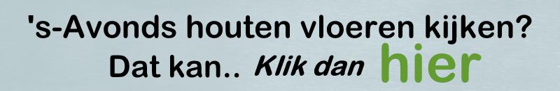 Goedkope houten vloeren bekijken? en kom je liever 's-avonds?